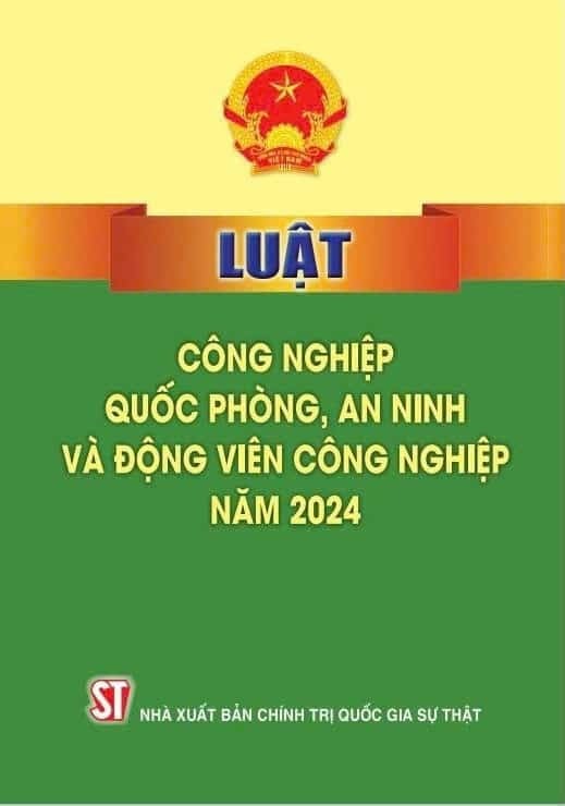 Luật Công Nghiệp Quốc Phòng, An Ninh Và Động Viên Công Nghiệp 2024 - Quốc hội (XB 2024)