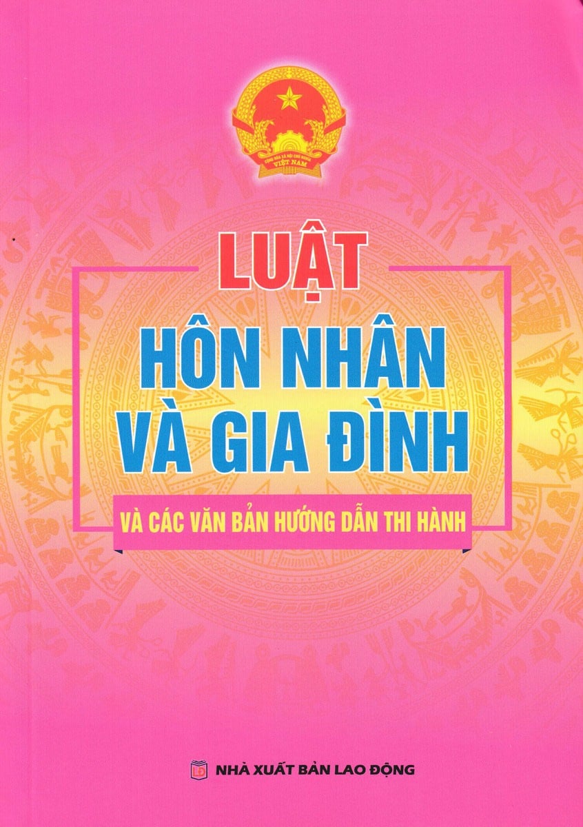Luật Hôn Nhân Và Gia Đình Và Văn Bản Hướng Dẫn Thi Hành - Quốc hội