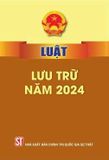  Luật Lưu Trữ Năm 2024 - Quốc hội (XB 2024) 