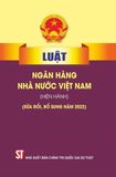  Luật Ngân Hàng Nhà Nước Việt Nam (Hiện Hành) (Sửa Đổi, Bổ Sung 2022) - Quốc hội (XB 2024) 