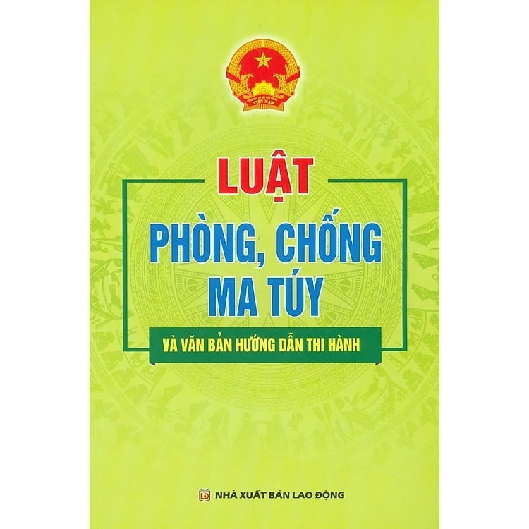Luật Phòng, Chống Ma Tuý Và Văn Bản Hướng Dẫn Thi Hành - Quốc Hội