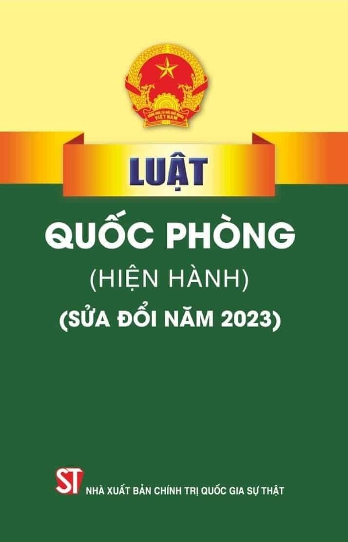 Luật Quốc Phòng (Hiện Hành) (Sửa Đổi Năm 2023) - Quốc hội (XB 2024)