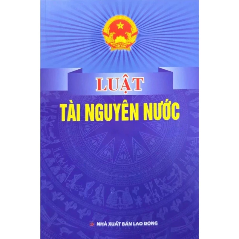 Luật Tài Nguyên Nước (NXBLĐ) - Quốc hội
