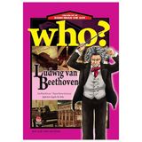  Ludwig Van Beethoven - Who? Chuyện Kể Danh Nhân Thế Giới 