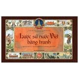  Lược Sử Nước Việt Bằng Tranh - Tạ Huy Long, Dương Trung Quốc, Hiếu Minh, Huyền Trang 