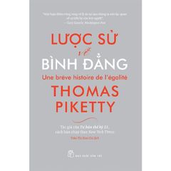 Combo 2 Quyển ( Lược Sử Về Bình Đẳng + Tư Bản Thế Kỷ 21 ) - Thomas Piketty