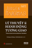  Lý Thuyết Về Hành Động Tương Giao - Theorie Des Kommunikativen Handelns -  Jürgen Habermas 