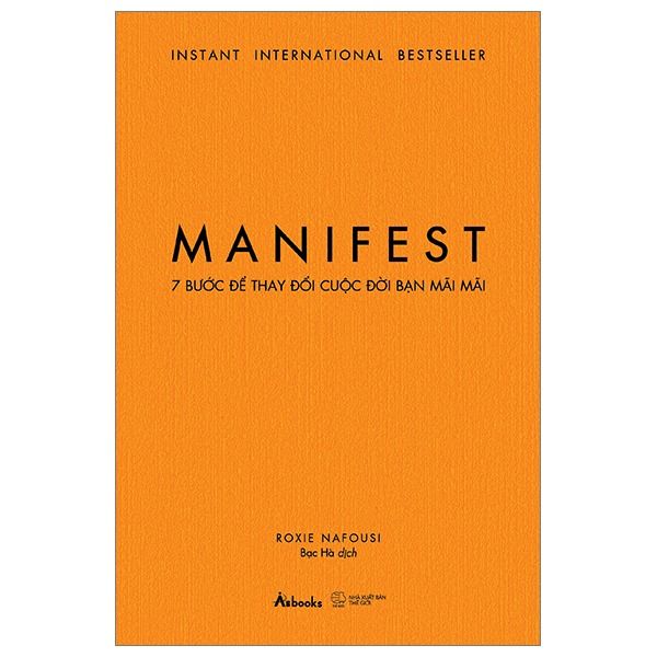  MANIFEST - 7 Bước Để Thay Đổi Cuộc Đời Bạn Mãi Mãi - Roxie Nafousi 