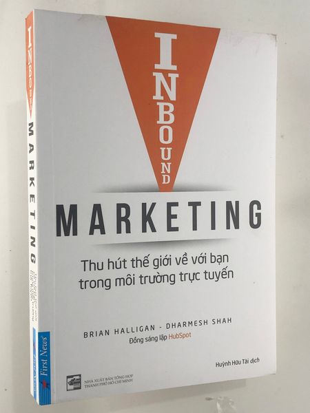  { Trưng Bày } Inbound Marketing -Thu Hút TG Về Với Bạn Trong Môi Trường Trực Tuyến - Brian Halligan, Dharmesh Shah 