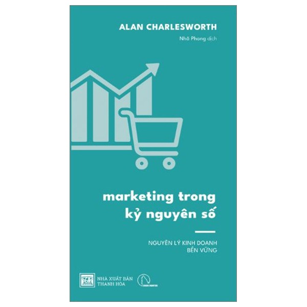 Marketing Trong Kỷ Nguyên Số - Alan Charlesworth