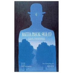 Mattia Pascal Quá Cố - Luigi Pirandello