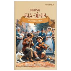 Không Gia Đình: Màu Sắc Của Hy Vọng (4)