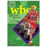  Michael Jordan - Who ? Chuyện Kể Danh Nhân Thế Giới 