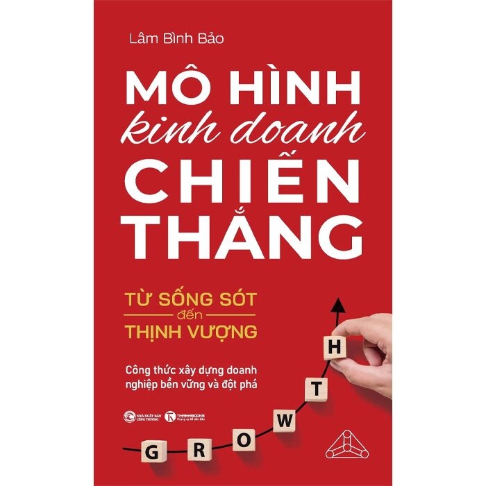 Mô Hình Kinh Doanh Chiến Thắng - Từ Sống Sót Đến Thịnh Vượng - 
Lâm Bình Bảo