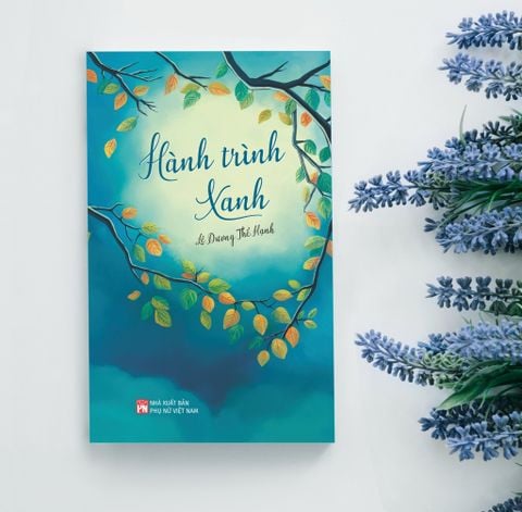  Hành Trình Xanh - 
Lê Dương Thể Hạnh 