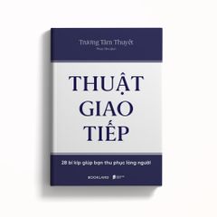 Thuật Giao Tiếp - Trương Tâm Thuyết