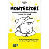  Combo 2 Quyển Montessori – Phương Pháp Giáo Dục Cho Trẻ 0-6 Tuổi + Phương Pháp Giáo Dục Con Của Người Do Thái 
