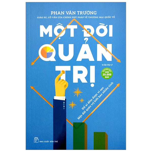 Combo 3 Quyển Kết tinh một đời - Phan Văn Trường (Một Đời Quản Trị  + Một Đời Như Kẻ Tìm Đường + Một Đời Thương Thuyết) - Có Hộp - Phan Văn Trường