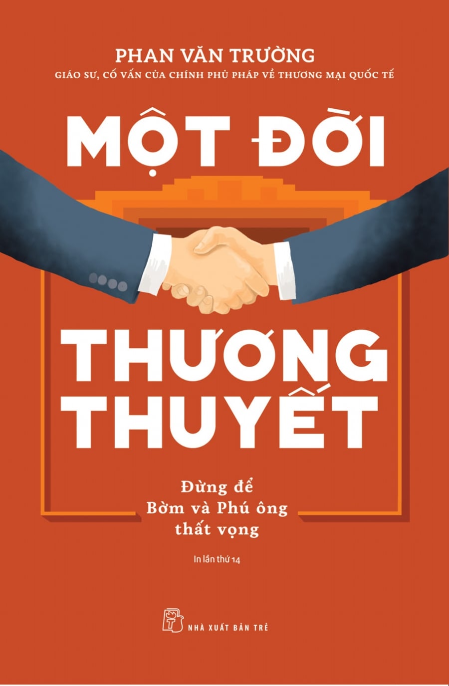 Một Đời Thương Thuyết - Phan Văn Trường