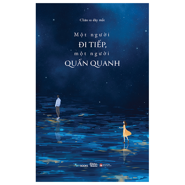 Một người đi tiếp một người quẩn quanh - Châu Sa Đáy Mắt