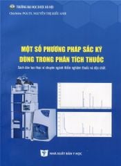 Một Số Phương Pháp Sắc Ký Dùng Trong Phân Tích Thuốc - ĐH Dược Hà Nội, PGS.TS. Nguyễn Thị Kiều Anh