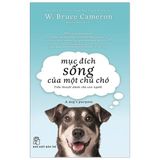  Mục Đích Sống Của Một Chú Chó - W. Bruce Cameron 