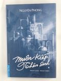  { Trưng Bày } Muôn Kiếp Nhân Sinh (Bìa cứng) - Nguyên Phong 