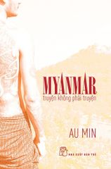 Myanmar Truyện Không Phải Truyện - Au Min