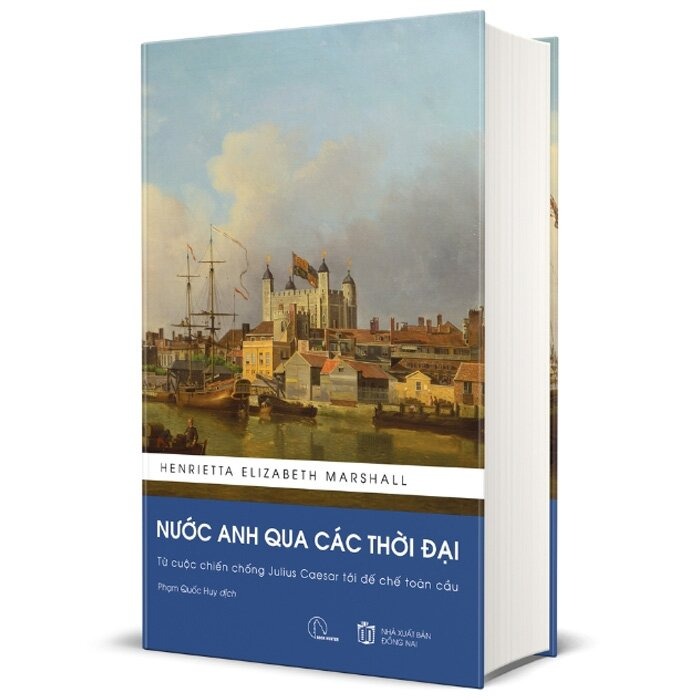 Combo 3 Quyển Tác Phẩm Lịch Sử Của Henrietta Elizabeth Marshall ( Nước Anh Qua Các Thời Đại + Nước Nước Đức Qua Các Thời Đại + Nước Pháp Qua Các Thời Đại ) - Henrietta Elizabeth Marshall