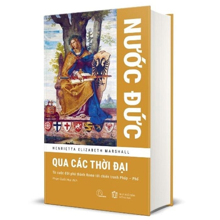 Nước Đức Qua Các Thời Đại (Bìa Cứng) - Henrietta Elizabeth Marshall