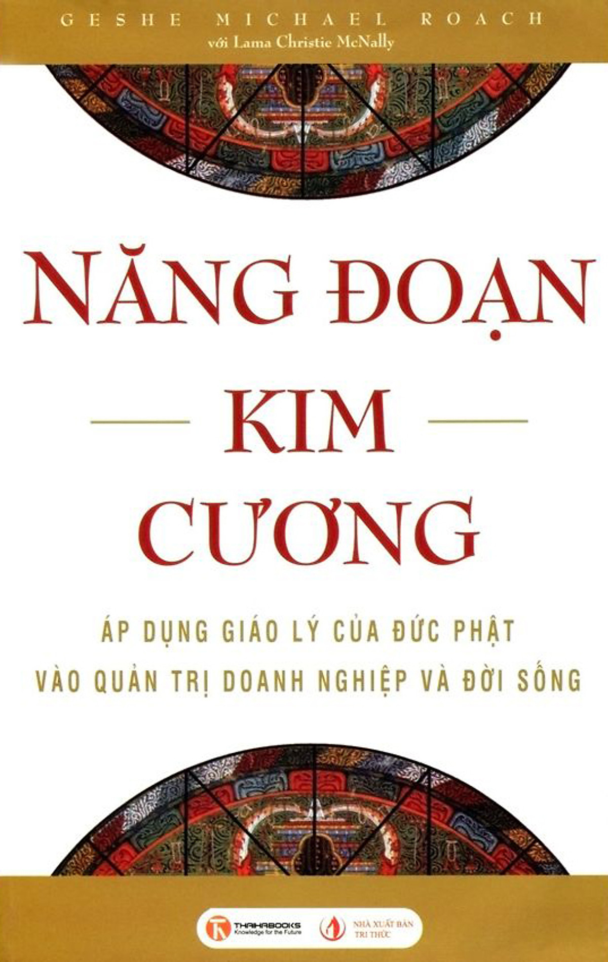 Năng Đoạn Kim Cương - Geshe Michael Roach