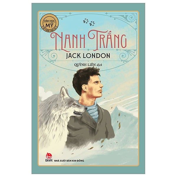  Nanh Trắng - Văn Học Mỹ -  Tác Phẩm Chọn Lọc - Jack London 