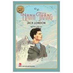 Nanh Trắng - Văn Học Mỹ -  Tác Phẩm Chọn Lọc - Jack London