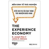  Nền Kinh Tế Trải Nghiệm - Biến Dịch Vụ Của Bạn Thành Trải Nghiệm Khách Hàng 