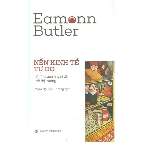  Nền Kinh Tế Tự Do - Eamonn Butler 