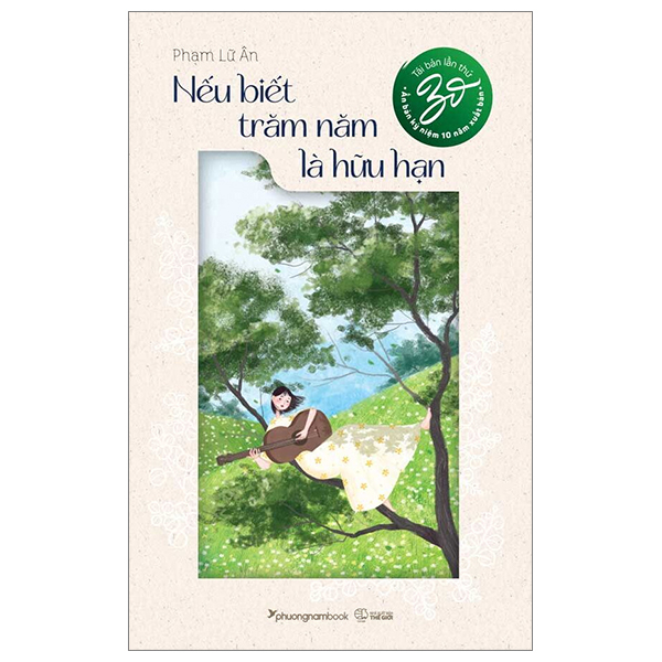 Nếu Biết Trăm Năm Là Hữu Hạn - Ấn bản kỷ niệm 10 năm