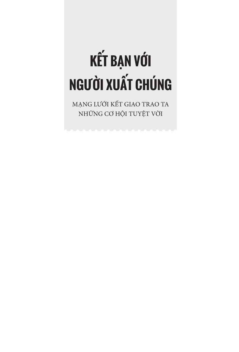 Kết Bạn Với Người Xuất Chúng: Mạng Lưới Kết Giao Trao Ta Những Cơ Hội Tuyệt Vời - Connie Zhang