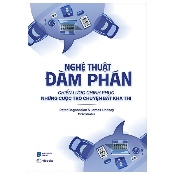 Nghệ Thuật Đàm Phán - Chiến Lược Chinh Phục Những Cuộc Trò Chuyện Bất Khả Thi - Peter Boghossian, James Lindsay