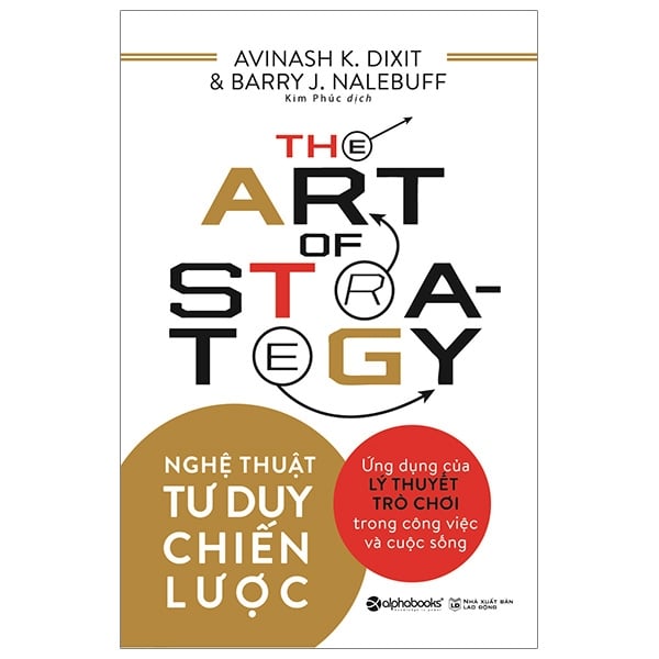 Nghệ Thuật Tư Duy Chiến Lược - Avinash K Dixit, Barry J Nalebuff