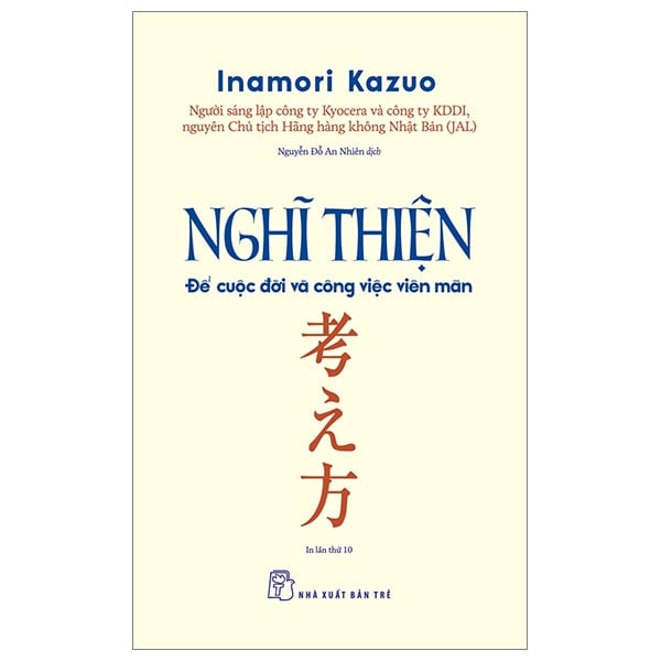 Combo 5 Quyển Của Tác Giả Inamori Kazuo ( Con Đường Đi Đến Thành Công Bằng Sự Tử Tế + Nghĩ Thiện - Để Cuộc Đời Và Công Việc Viên Mãn + Thực Học Của Inamori + Tinh Thần Chiến Đấu Rực Lửa + Ước Mơ Của Bạn Nhất Định Thành Hiện Thực ) - Inamori Kazuo