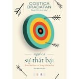  Ngợi Ca Sự Thất Bại: Bốn Bài Học Về Lòng Khiêm Hạ - Costica Bradatan 