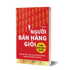 Combo 4 Quyển: Đọc Vị Hành Vi Khách Hàng Để Khách Thấy Là Chốt (25 Thiên Hướng Hành Vi + Thao Túng Tâm Lý Khách + Người Bán Hàng Giỏi Phải "Bán Mình" Trước + Để Trở Thành Người Bán Hàng Giỏi Nhất Thế Giới) - Nhiều Tác Giả