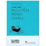  Truyện Ngắn Nguyễn Minh Châu - Tủ Sách Văn Học Trong Nhà Trường - Nguyễn Minh Châu 