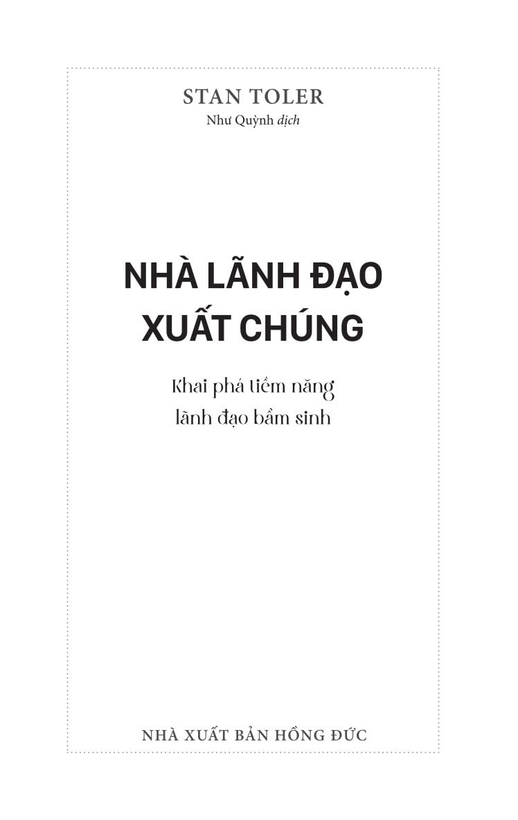 Nhà Lãnh Đạo Xuất Chúng - Khai Phá Tiềm Năng Lãnh Đạo Bẩm Sinh