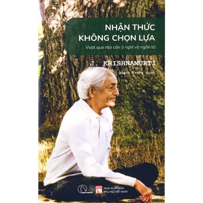 Combo 3 Quyển J. Krishnamurti ( Soi Chiếu Mối Quan Hệ + Hạnh Phúc Tuổi Trẻ + Nhận Thức Không Chọn Lựa )