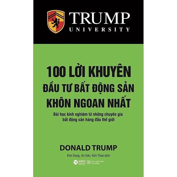  100 Lời Khuyên Đầu Tư Bất Động Sản Khôn Ngoan Nhất - Donald Trump 
