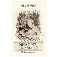 Nhật Ký Trong Tù - Hồ Chí Minh