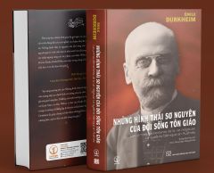 Những Hình Thái Sơ Nguyên Của Đời Sống Tôn Giáo [Bìa Cứng] - Émile Durkheim