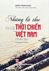 Những Lá Thư Thời Chiến Việt Nam - Đặng Vương Hưng