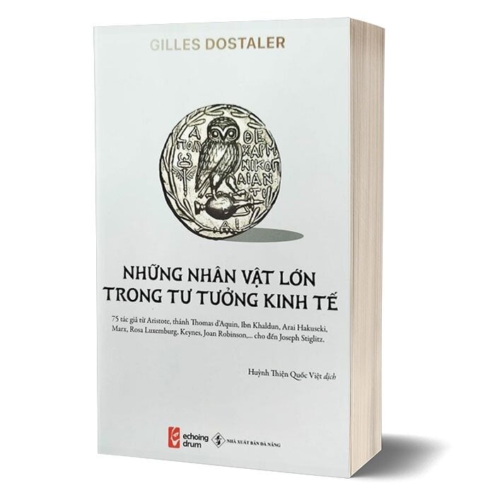 Những Nhân Vật Lớn Trong Tư Tưởng Kinh Tế - 
Gilles Dostaler